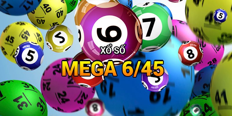 Mega 6/45: Trò Chơi Xổ Số Hấp Dẫn Với Cơ Hội Thắng Lớn