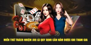 Miễn Trừ Trách Nhiệm J88 - Hiểu Để Trải Nghiệm Vui Vẻ